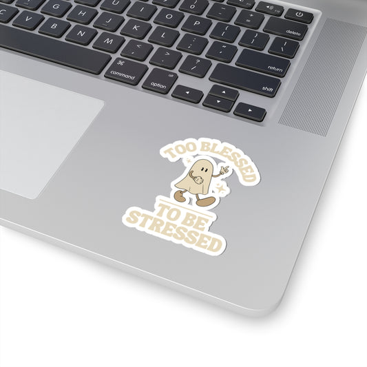 Too Blessed to Be Stressed Sticker